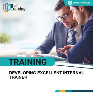 TRAINING DEVELOPING EXCELLENT INTERNAL TRAINER