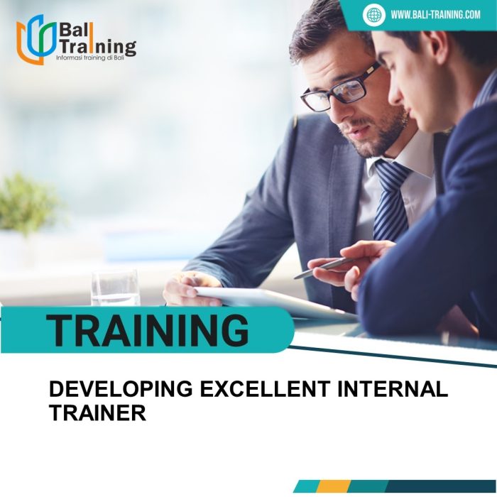 TRAINING DEVELOPING EXCELLENT INTERNAL TRAINER