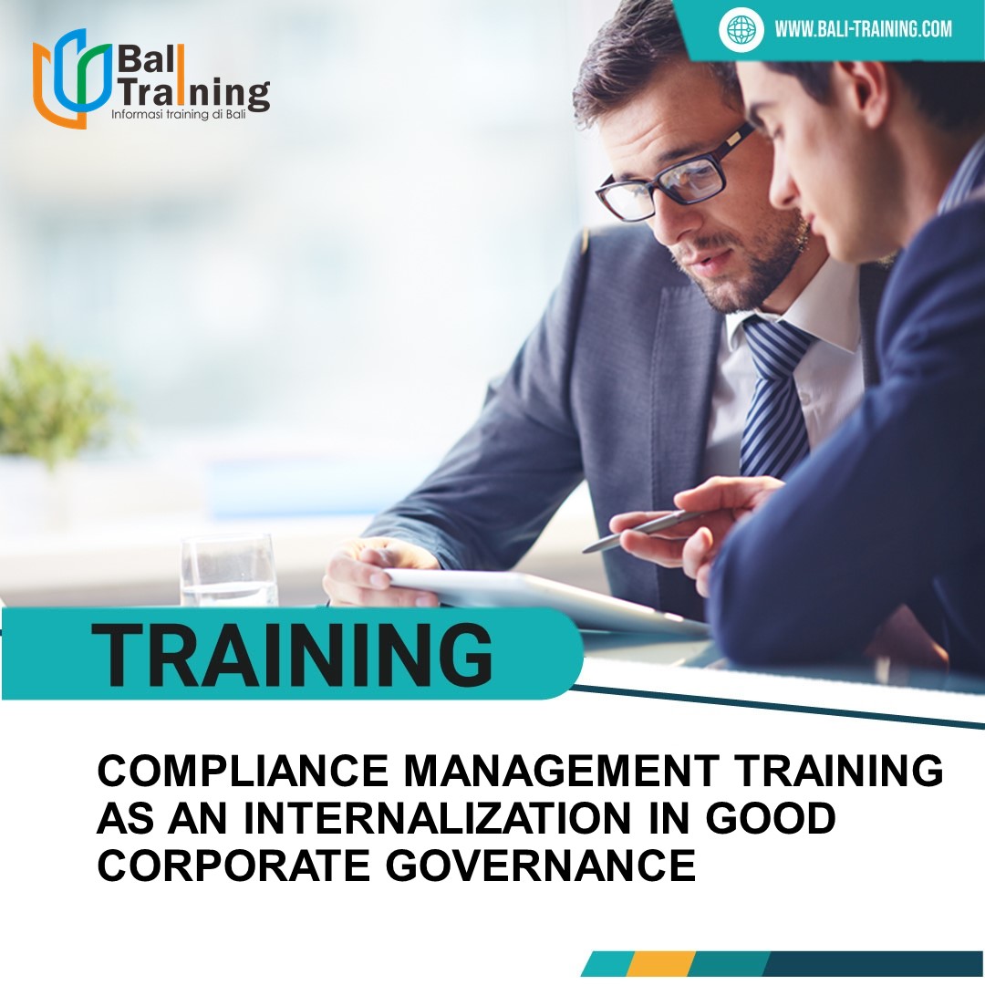 TRAINING COMPLIANCE MANAGEMENT TRAINING AS AN INTERNALIZATION IN GOOD CORPORATE GOVERNANCE