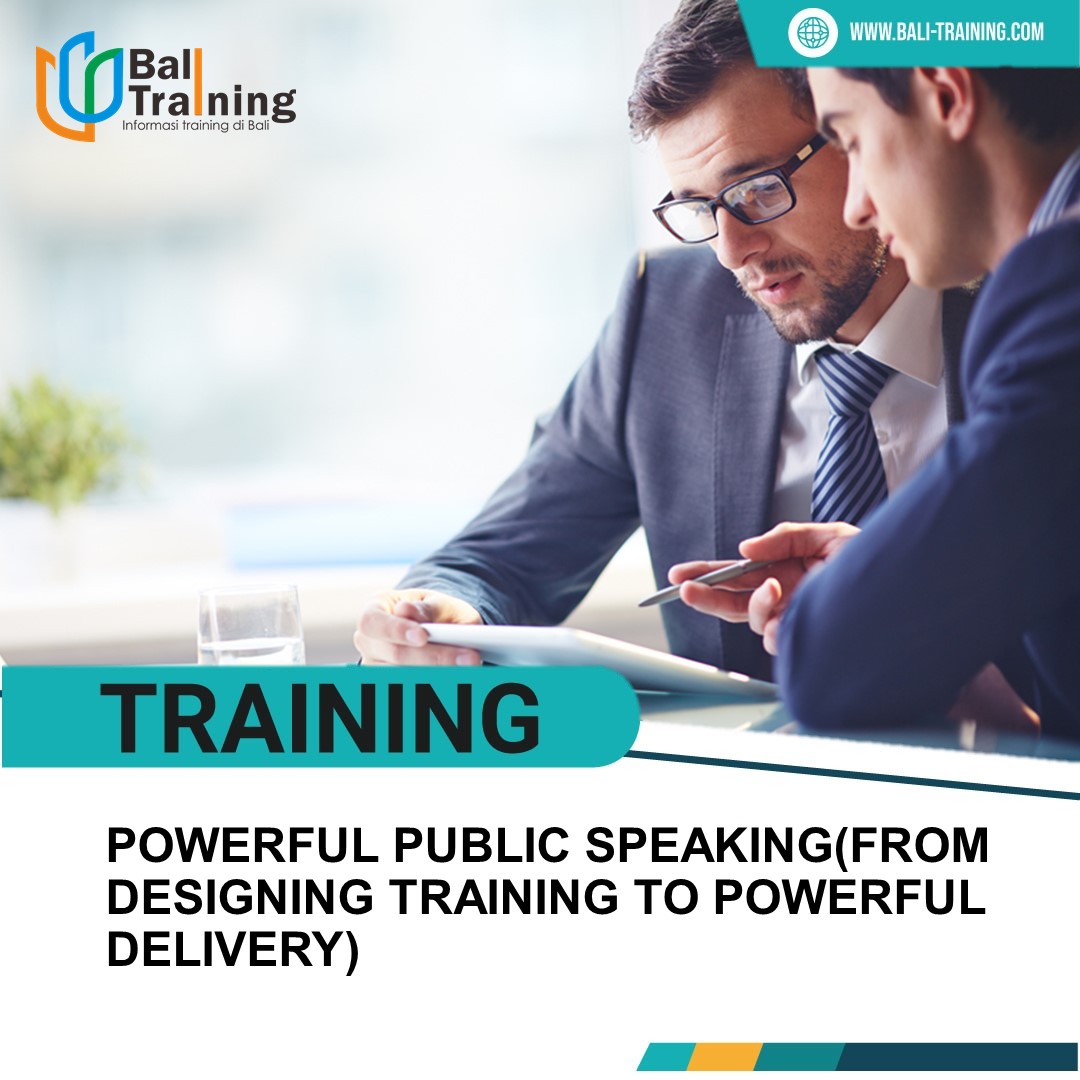 TRAINING POWERFUL PUBLIC SPEAKING (FROM DESIGNING TRAINING TO POWERFUL DELIVERY)