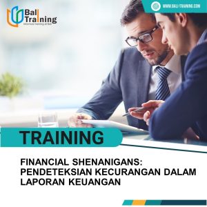 TRAINING FINANCIAL SHENANIGANS: PENDETEKSIAN KECURANGAN DALAM LAPORAN KEUANGAN