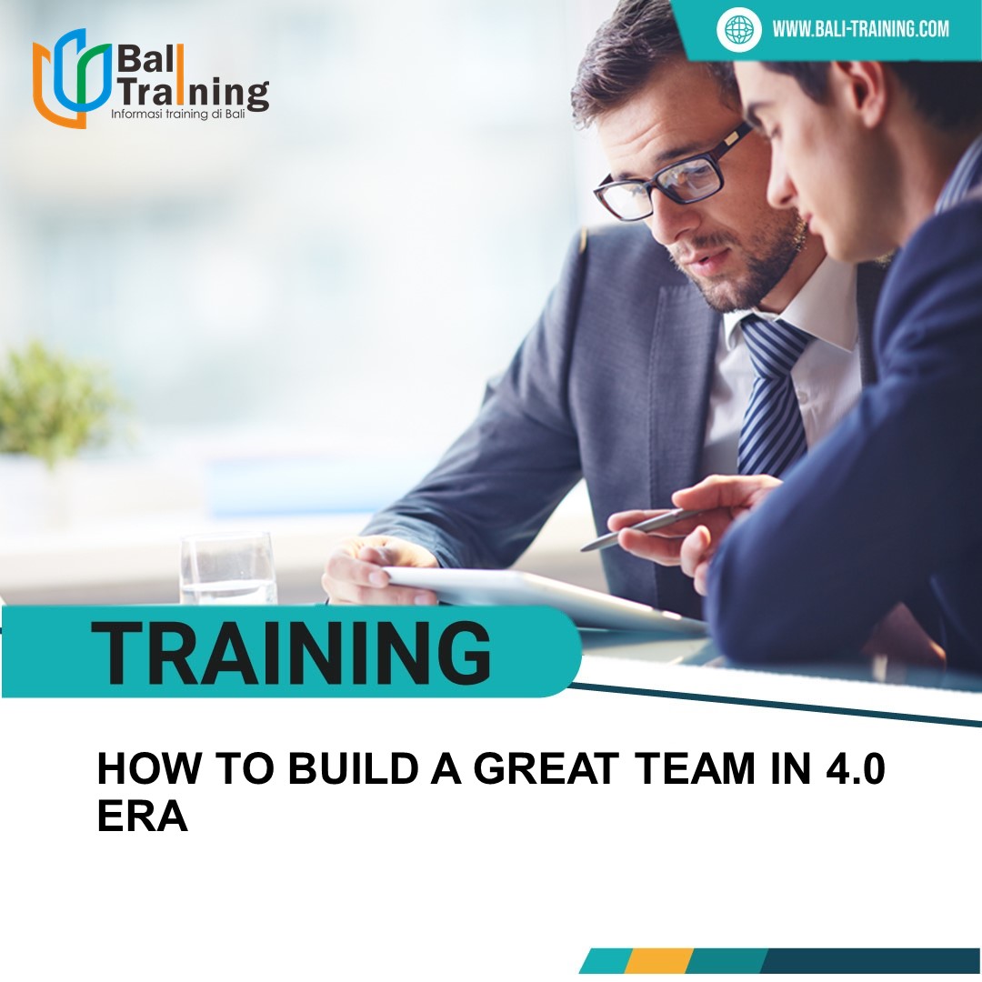 TRAINING HOW TO BUILD A GREAT TEAM IN 4.0 ERA