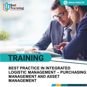 TRAINING BEST PRACTICE IN INTEGRATED LOGISTIC MANAGEMENT - PURCHASING MANAGEMENT AND ASSET MANAGEMENT