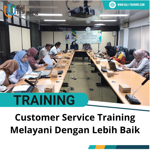 TRAINING CUSTOMER SERVICE TRAINING MELAYANI DENGAN LEBIH BAIK