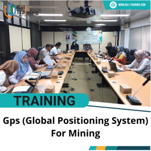 TRAINING GPS (GLOBAL POSITIONING SYSTEM) FOR MINING