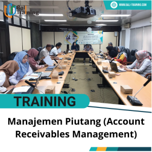 TRAINING MANAJEMEN PIUTANG (ACCOUNT RECEIVABLES MANAGEMENT)