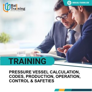 TRAINING PRESSURE VESSEL CALCULATION, CODES, PRODUCTION, OPERATION, CONTROL