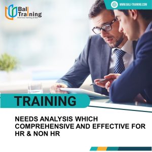 TRAINING NEEDS ANALYSIS WHICH COMPREHENSIVE AND EFFECTIVE FOR HR & NON HR