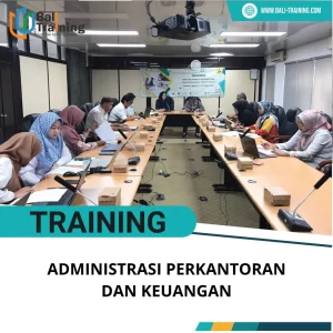 PELATIHAN ADMINISTRASI PERKANTORAN DAN KEUANGAN