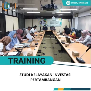 PELATIHAN STUDI KELAYAKAN INVESTASI PERTAMBANGAN