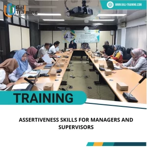 TRAINING ASSERTIVENESS SKILLS FOR MANAGERS AND SUPERVISORS