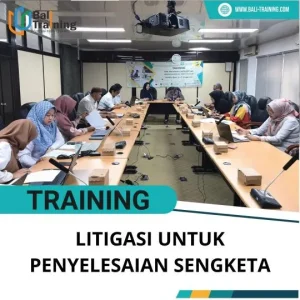 PELATIHAN LITIGASI UNTUK PENYELESAIAN SENGKETA
