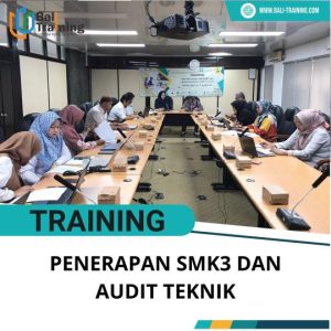PELATIHAN PENERAPAN SMK3 DAN AUDIT TEKNIK