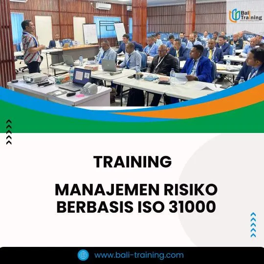 PELATIHAN MANAJEMEN RISIKO BERBASIS ISO 31000